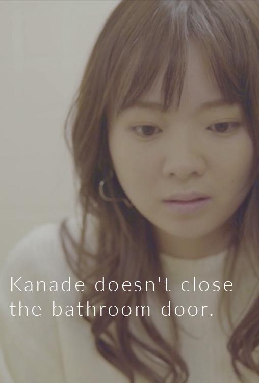 Kanade doesn't close the bathroom door.